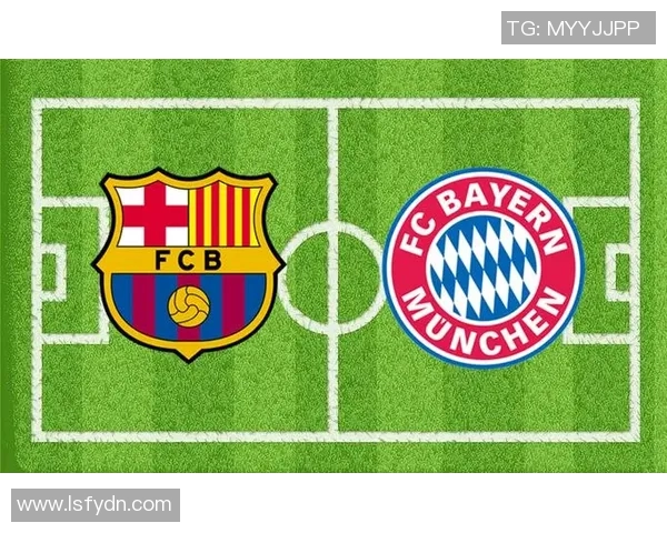 2013年欧冠经典对决巴萨与拜仁的激烈较量回顾与分析